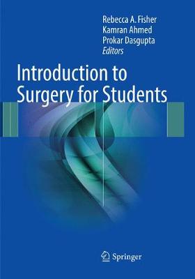 Introduction to Surgery for Students Softcover reprint of the original 1st ed. 2017