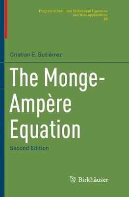 Monge-Ampère Equation Softcover reprint of the original 2nd ed. 2016
