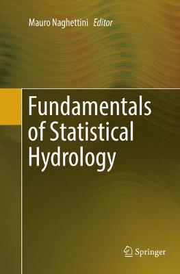 Fundamentals of Statistical Hydrology Softcover reprint of the original 1st ed. 2017