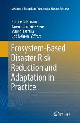 Ecosystem-Based Disaster Risk Reduction and Adaptation in Practice Softcover reprint of the original 1st ed. 2016