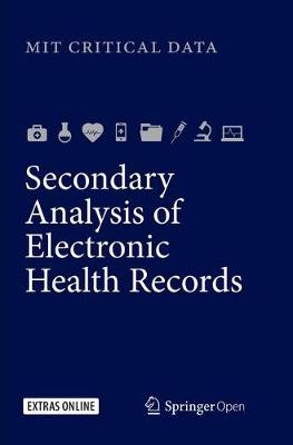 Secondary Analysis of Electronic Health Records Softcover reprint of the original 1st ed. 2016