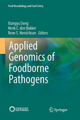 Applied Genomics of Foodborne Pathogens Softcover reprint of the original 1st ed. 2017