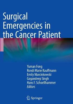 Surgical Emergencies in the Cancer Patient Softcover Reprint of the Original 1st 2017 ed.