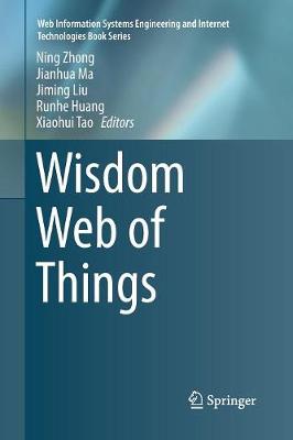 Wisdom Web of Things Softcover reprint of the original 1st ed. 2016