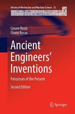 Ancient Engineers' Inventions: Precursors of the Present Softcover reprint of the original 2nd ed. 2017