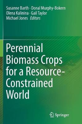 Perennial Biomass Crops for a Resource-Constrained World Softcover reprint of the original 1st ed. 2016