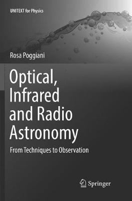 Optical, Infrared and Radio Astronomy: From Techniques to Observation Softcover reprint of the original 1st ed. 2017