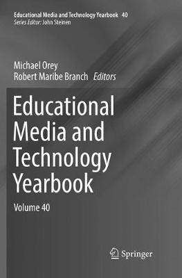Educational Media and Technology Yearbook: Volume 40 Softcover reprint of the original 1st ed. 2017
