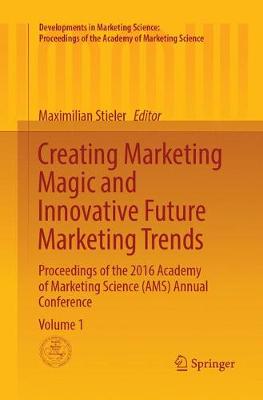 Creating Marketing Magic and Innovative Future Marketing Trends: Proceedings of the 2016 Academy of Marketing Science (AMS) Annual Conference Softcover reprint of the original 1st ed. 2017