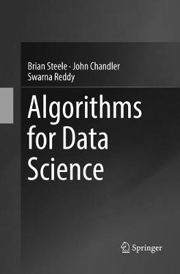 Algorithms for Data Science Softcover reprint of the original 1st ed. 2016