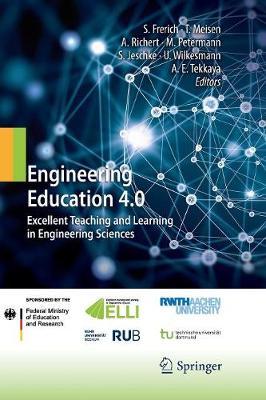 Engineering Education 4.0: Excellent Teaching and Learning in Engineering Sciences Softcover reprint of the original 1st ed. 2016