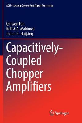 Capacitively-Coupled Chopper Amplifiers Softcover reprint of the original 1st ed. 2017