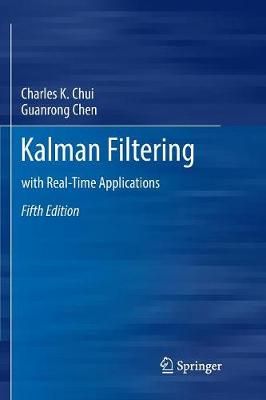 Kalman Filtering: with Real-Time Applications Softcover reprint of the original 5th ed. 2017