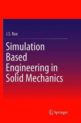 Simulation Based Engineering in Solid Mechanics Softcover reprint of the original 1st ed. 2017