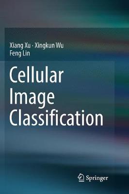 Cellular Image Classification Softcover reprint of the original 1st ed. 2017