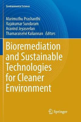 Bioremediation and Sustainable Technologies for Cleaner Environment Softcover reprint of the original 1st ed. 2017