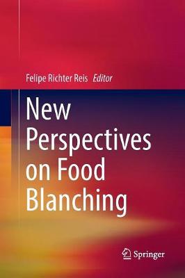 New Perspectives on Food Blanching Softcover reprint of the original 1st ed. 2017