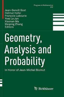 Geometry, Analysis and Probability: In Honor of Jean-Michel Bismut Softcover reprint of the original 1st ed. 2017
