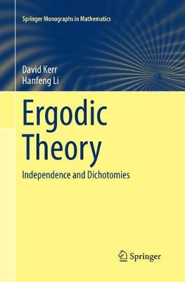 Ergodic Theory: Independence and Dichotomies Softcover reprint of the original 1st ed. 2016