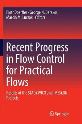 Recent Progress in Flow Control for Practical Flows: Results of the STADYWICO and IMESCON Projects Softcover reprint of the original 1st ed. 2017