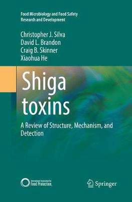 Shiga toxins: A Review of Structure, Mechanism, and Detection Softcover reprint of the original 1st ed. 2017