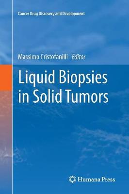 Liquid Biopsies in Solid Tumors Softcover reprint of the original 1st ed. 2017