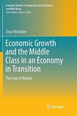 Economic Growth and the Middle Class in an Economy in Transition: The Case of Russia Softcover reprint of the original 1st ed. 2017