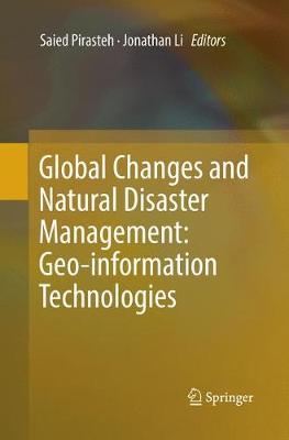 Global Changes and Natural Disaster Management: Geo-information Technologies Softcover reprint of the original 1st ed. 2017