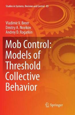 Mob Control: Models of Threshold Collective Behavior Softcover reprint of the original 1st ed. 2017