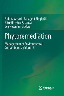 Phytoremediation: Management of Environmental Contaminants, Volume 5 Softcover reprint of the original 1st ed. 2017