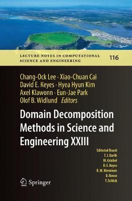 Domain Decomposition Methods in Science and Engineering XXIII Softcover reprint of the original 1st ed. 2017
