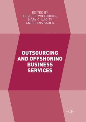 Outsourcing and Offshoring Business Services Softcover Reprint of the Original 1st 2017 ed.