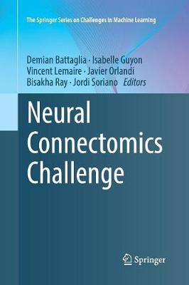 Neural Connectomics Challenge Softcover reprint of the original 1st ed. 2017