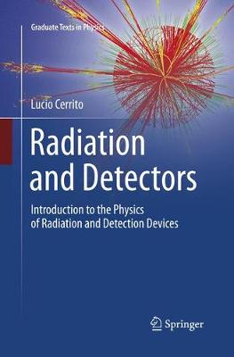 Radiation and Detectors: Introduction to the Physics of Radiation and Detection Devices Softcover reprint of the original 1st ed. 2017