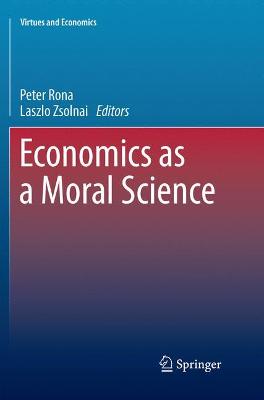 Economics as a Moral Science Softcover reprint of the original 1st ed. 2017