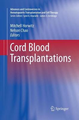 Cord Blood Transplantations Softcover Reprint of the Original 1st 2017 ed.