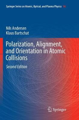 Polarization, Alignment, and Orientation in Atomic Collisions Softcover reprint of the original 2nd ed. 2017