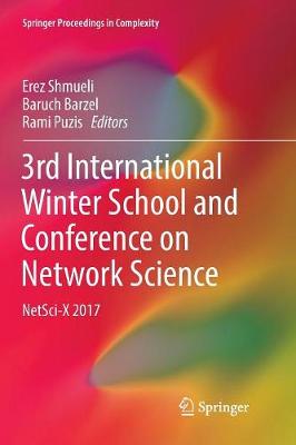 3rd International Winter School and Conference on Network Science: NetSci-X 2017 Softcover reprint of the original 1st ed. 2017