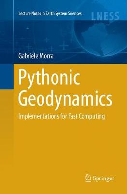 Pythonic Geodynamics: Implementations for Fast Computing Softcover reprint of the original 1st ed. 2018