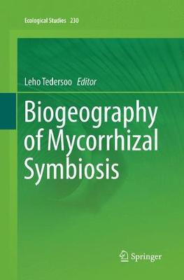 Biogeography of Mycorrhizal Symbiosis Softcover Reprint of the Original 1st 2017 ed.