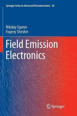 Field Emission Electronics Softcover reprint of the original 1st ed. 2017
