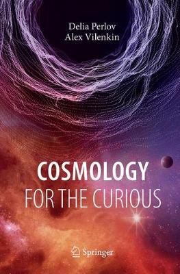 Cosmology for the Curious Softcover Reprint of the Original 1st 2017 ed.