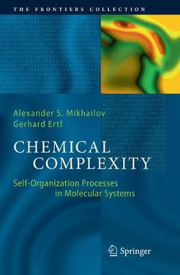 Chemical Complexity: Self-Organization Processes in Molecular Systems Softcover reprint of the original 1st ed. 2017