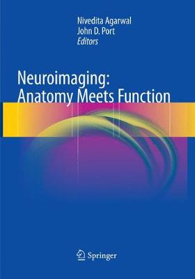 Neuroimaging: Anatomy Meets Function Softcover reprint of the original 1st ed. 2018