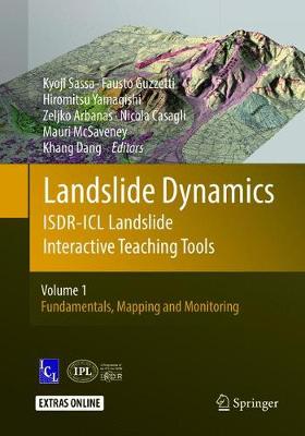 Landslide Dynamics: ISDR-ICL Landslide Interactive Teaching Tools: Volume 1: Fundamentals, Mapping and Monitoring Softcover reprint of the original 1st ed. 2018