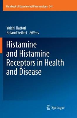 Histamine and Histamine Receptors in Health and Disease Softcover Reprint of the Original 1st 2017 ed.
