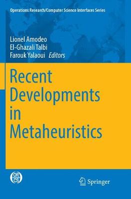 Recent Developments in Metaheuristics Softcover reprint of the original 1st ed. 2018