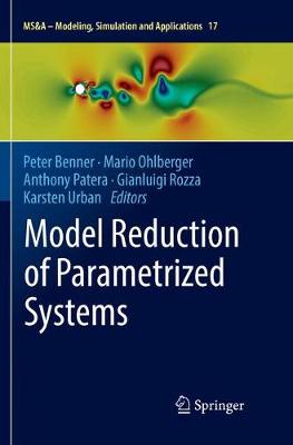 Model Reduction of Parametrized Systems Softcover reprint of the original 1st ed. 2017