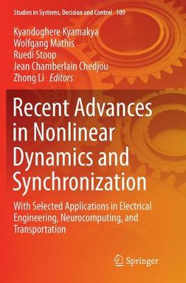 Recent Advances in Nonlinear Dynamics and Synchronization: With Selected Applications in Electrical Engineering, Neurocomputing, and  Transportation Softcover reprint of the original 1st ed. 2018