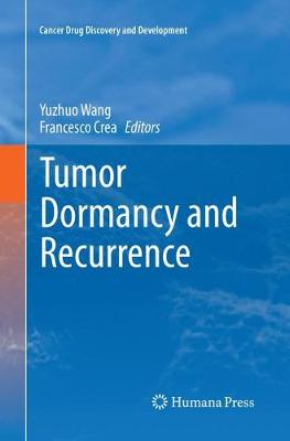 Tumor Dormancy and Recurrence Softcover reprint of the original 1st ed. 2017